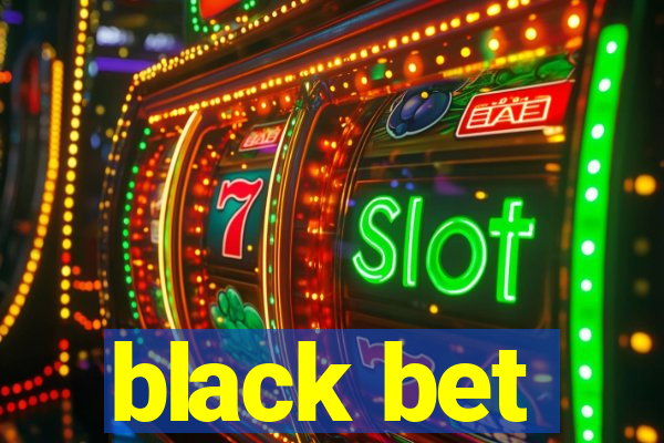 black bet